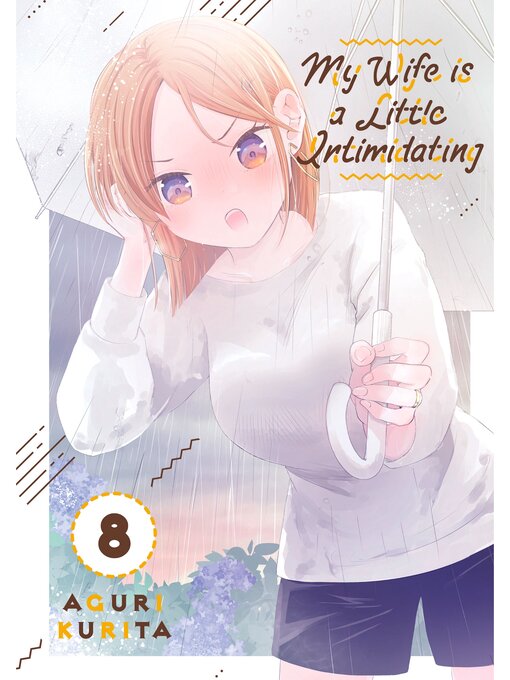Title details for My Wife is a Little Intimidating, Volume 8 by Aguri Kurita - Available